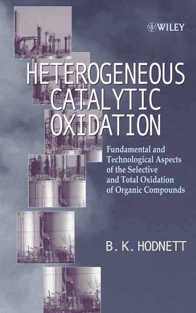 B. K. Hodnett - Heterogeneous Catalytic Oxidation, Inbunden