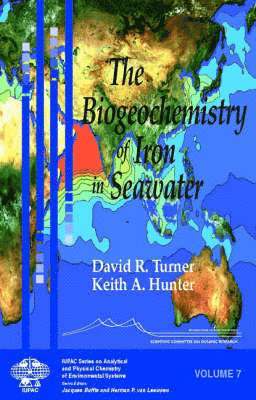 David R. Turner, Keith A. Hunter - Biogeochemistry of Iron in Seawater, Inbunden