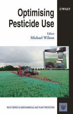 Michael Wilson - Optimising Pesticide Use, Inbunden