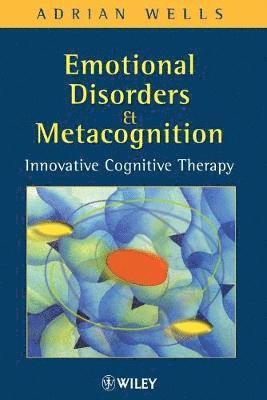 bokomslag Emotional Disorders and Metacognition