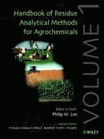 Editor-in-Chief:Philip W.Lee (DuPont C Protection, U ) - Handbook of Residue Analytical Methods for Agrochemicals, 2 Volume Set, Inbunden