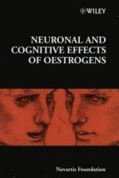 Novartis, Derek J. Chadwick, Jamie A. Goode - Neuronal and Cognitive Effects of Oestrogens, Inbunden