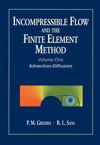 bokomslag Incompressible Flow and the Finite Element Method, Volume 1