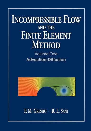 bokomslag Incompressible Flow and the Finite Element Method, Volume 1