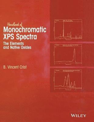 B. Vincent Crist - Handbook of Monochromatic XPS Spectra, Inbunden