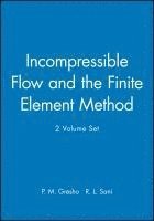 bokomslag Incompressible Flow and the Finite Element Method, 2 Volume Set