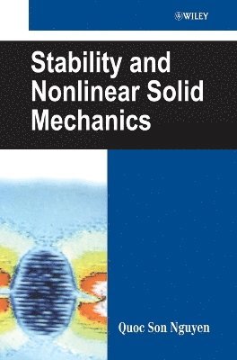 Quoc Son Nguyen, Nguyen - Stability and Nonlinear Solid Mechanics, Inbunden