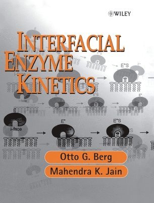 Otto G. Berg, Mahendra Kumar Jain - Interfacial Enzyme Kinetics, Inbunden