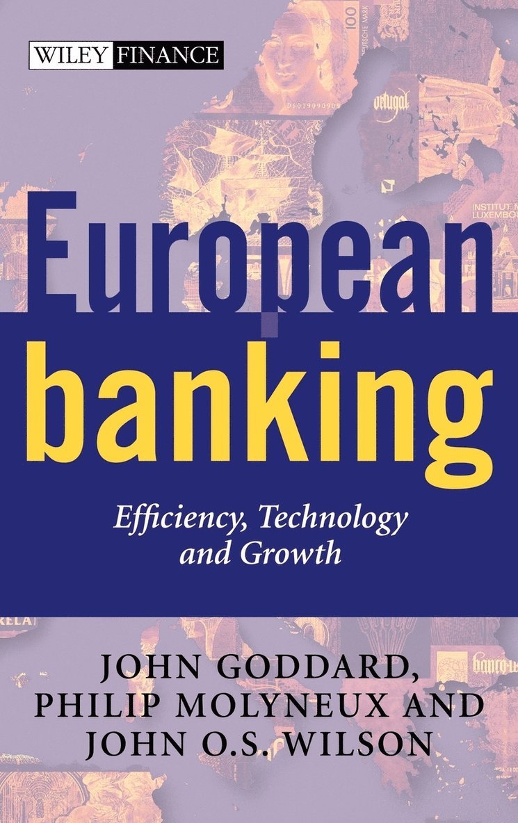 John A. Goddard, Philip Molyneux, John O. S. Wilson, Jahn A. Goddard, John A Goddard, John O S Wilson - European Banking, Inbunden