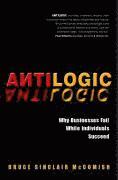 bokomslag Antilogic - Why Business Fail While Individuals Succeed