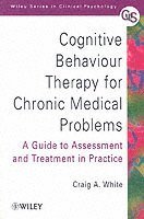 bokomslag Cognitive Behaviour Therapy for Chronic Medical Problems