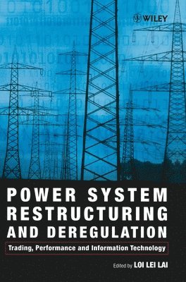 Loi Lei Lai - Power System Restructuring and Deregulation, Inbunden