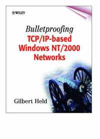 bokomslag Bulletproofing TCP/IP-Based Windows NT/2000 Networks