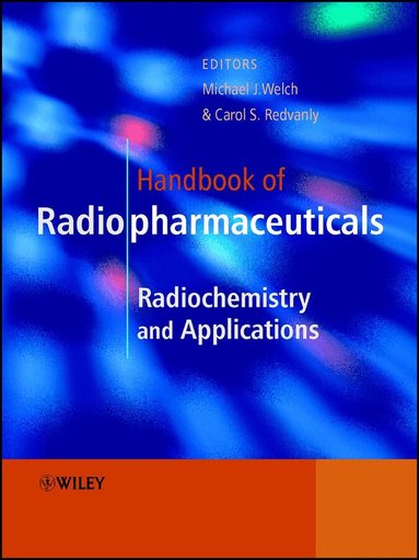 Michael J. Welch, Carol S. Redvanly - Handbook of Radiopharmaceuticals, Inbunden