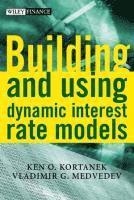 bokomslag Building and Using Dynamic Interest Rate Models