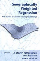 A. Stewart Fotheringham, Chris Brunsdon, Martin Charlton - Geographically Weighted Regression, Inbunden