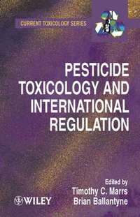 bokomslag Pesticide Toxicology and International Regulation