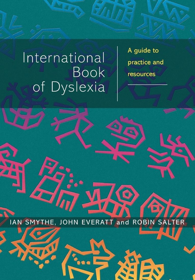 Ian Smythe, John Everatt, Robin Salter, Smythe, Everatt - International Book of Dyslexia, Häftad