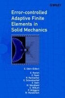 Ekkehard Ramm, E. Rank, R. Rannacher, K. Schweizerhof, E. Stein, W. Wendland, G. Wittum, Peter Wriggers, Walter Wunderlich, Erwin Stein - Error-controlled Adaptive Finite Elements in Solid Mechanics, Inbunden