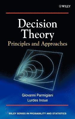 Giovanni Parmigiani, Lurdes Inoue - Decision Theory, Inbunden