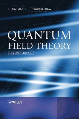 Franz Mandl, Graham Shaw - Quantum Field Theory, Inbunden
