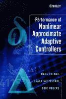 bokomslag Performance of Nonlinear Approximate Adaptive Controllers