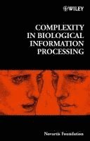 Gregory R. Bock, Jamie A. Goode - Complexity in Biological Information Processing, Inbunden