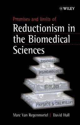 Marc H. V. Van Regenmortel, David L. Hull - Promises and Limits of Reductionism in the Biomedical Sciences, Inbunden