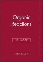 Organic Reactions, Volume 37 1