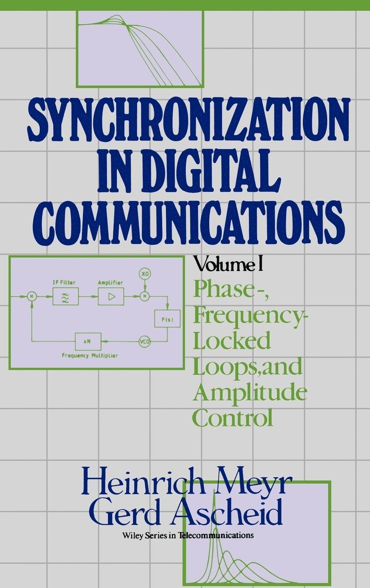 Synchronization in Digital Communications, Volume 1 1