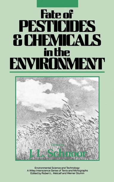 Schnoor, Jerald L. Schnoor - Fate of Pesticides and Chemicals in the Environment, Inbunden