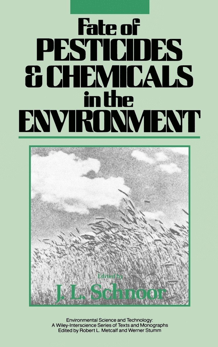 Fate of Pesticides and Chemicals in the Environment 1