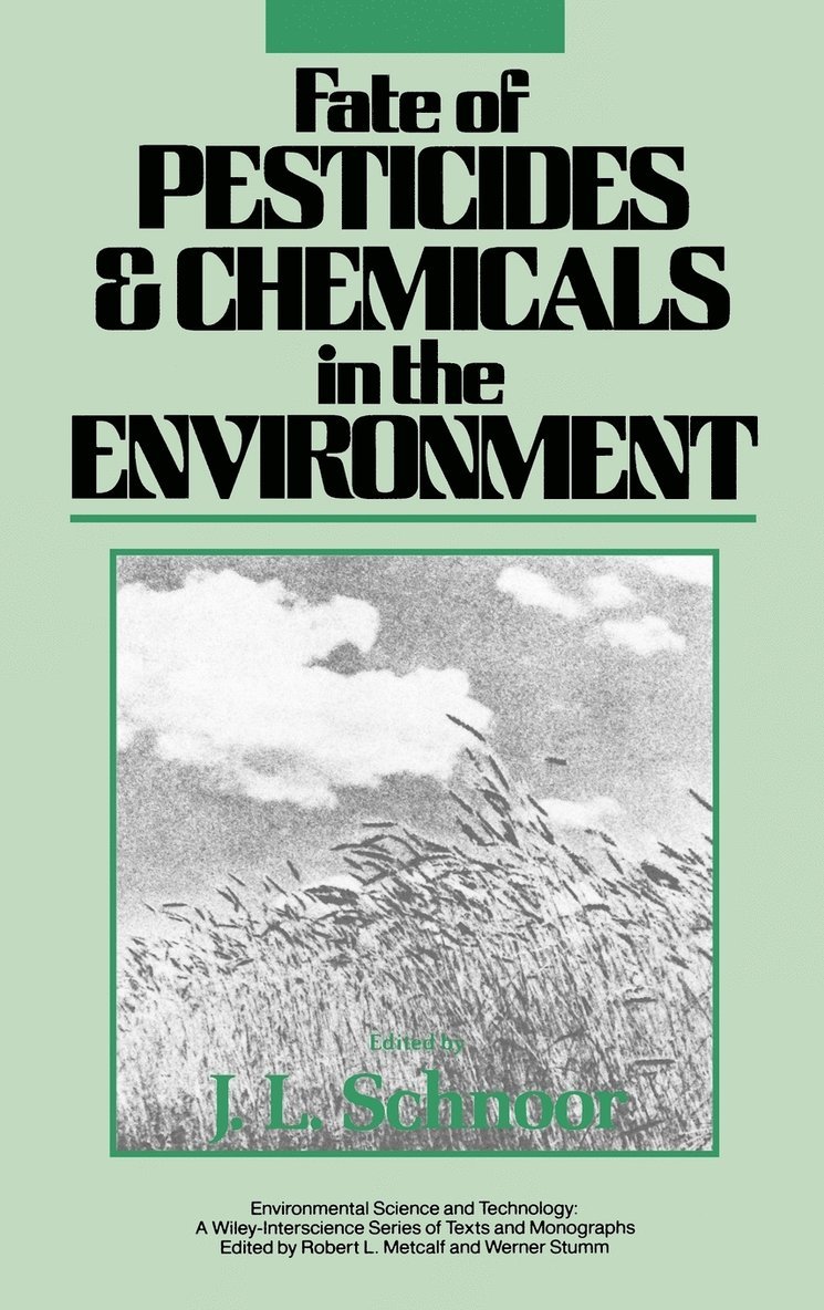 Schnoor, Jerald L. Schnoor, Jerald L Schnoor - Fate of Pesticides and Chemicals in the Environment, Inbunden