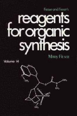 Fieser and Fieser's Reagents for Organic Synthesis, Volume 14 1