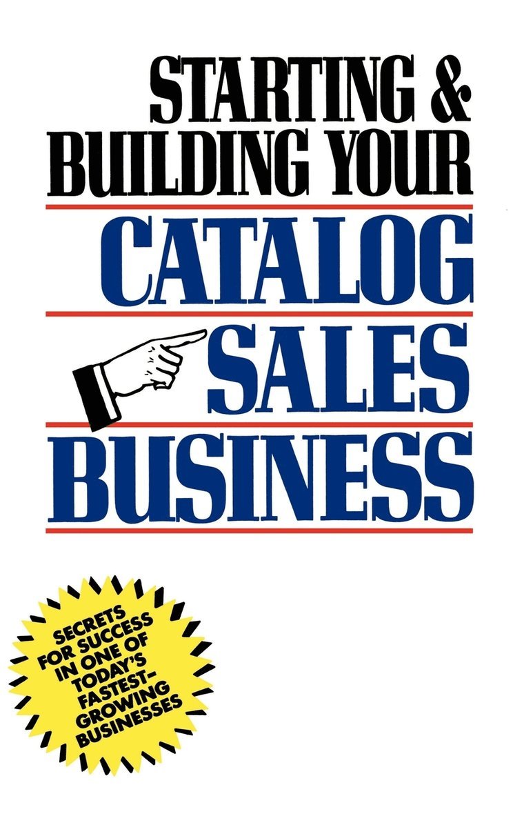 Starting and Building Your Catalog Sales Business 1