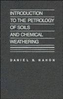 bokomslag Introduction to the Petrology of Soils and Chemical Weathering