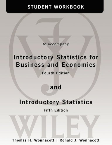 bokomslag Student Workbook to accompany Introductory Statistics for Business and Economics 4e and Introductory Statistics 5e