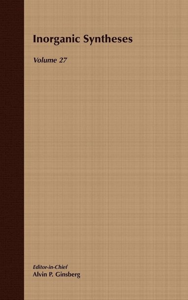 Ginsberg - Inorganic Syntheses, Volume 27, Inbunden