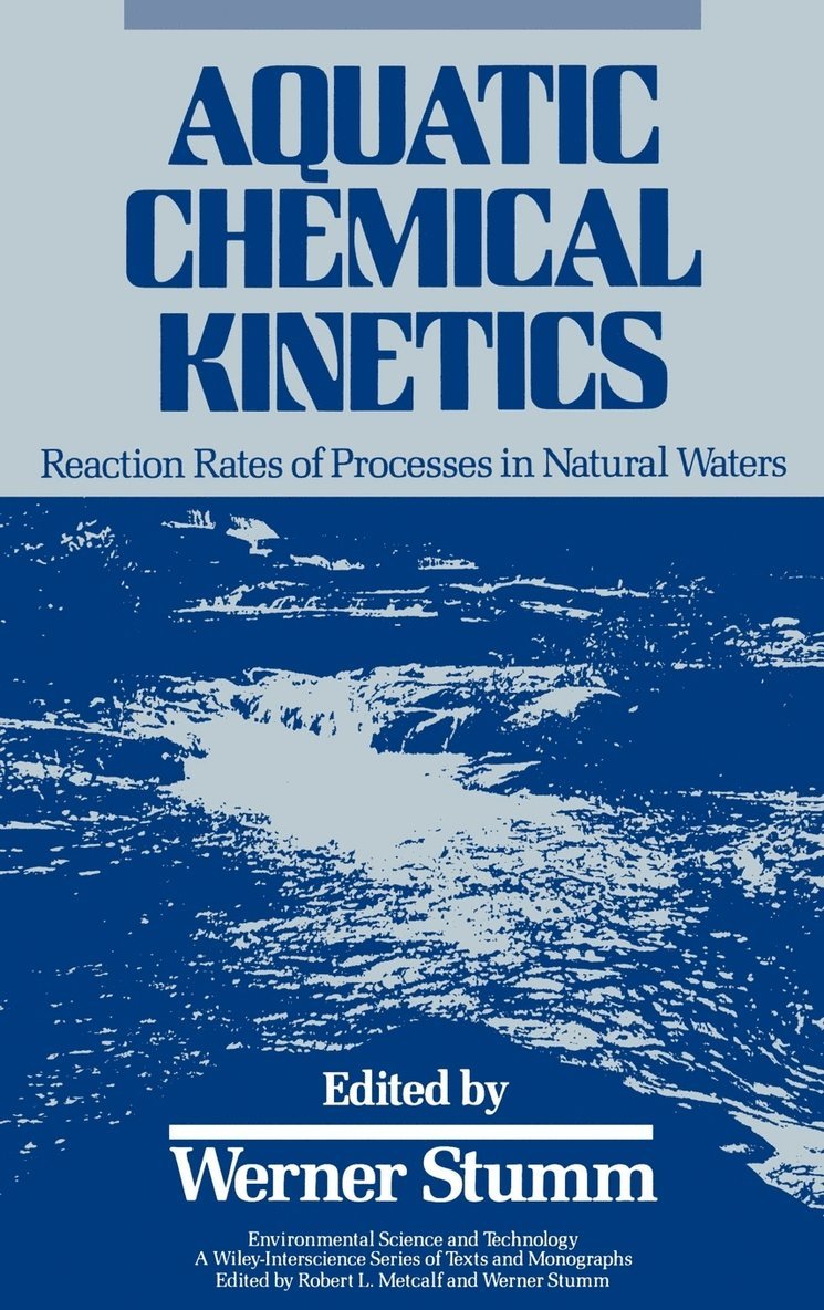 Werner Stumm - Aquatic Chemical Kinetics, Inbunden