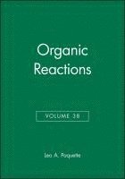 Organic Reactions, Volume 38 1