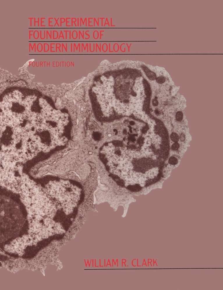 The Experimental Foundations of Modern Immunology 1
