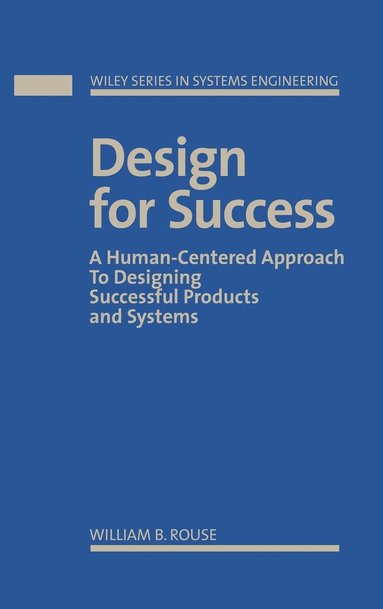 William B. Rouse - Design for Success, Inbunden
