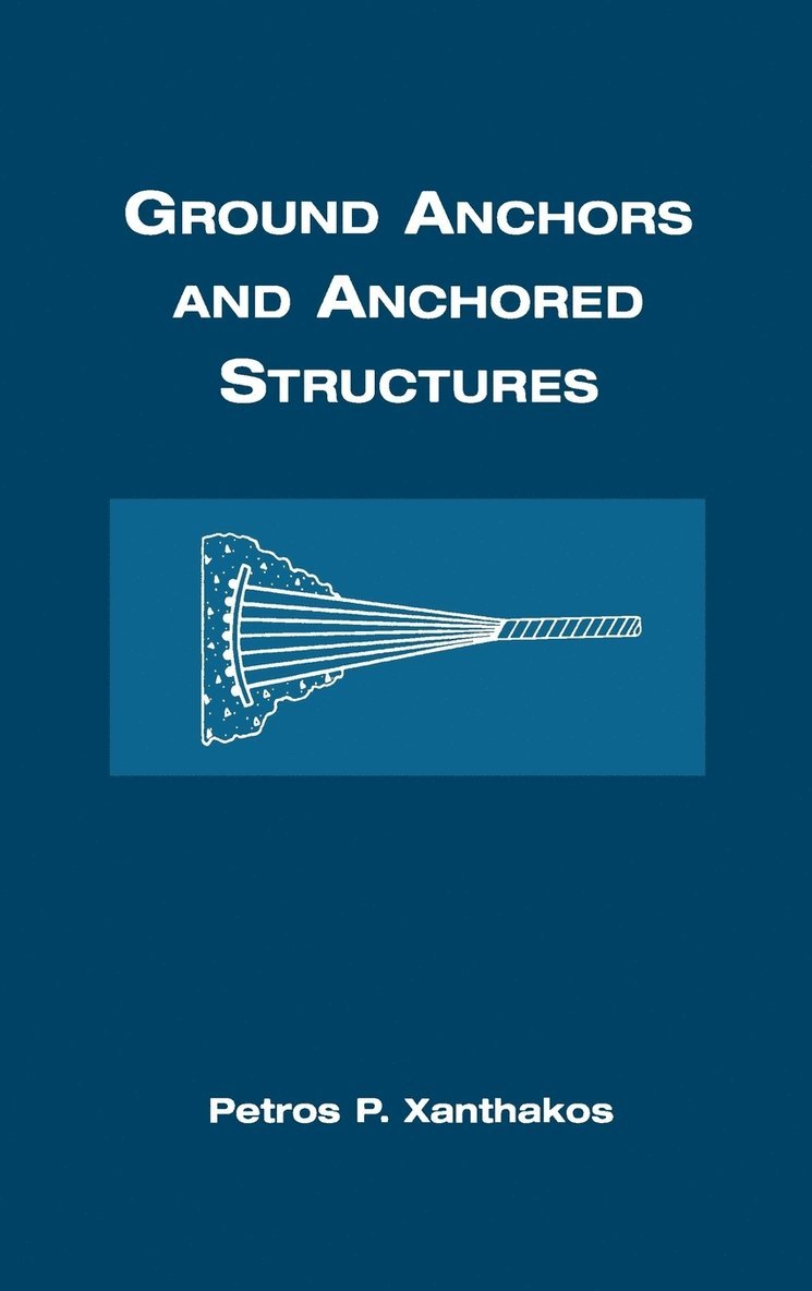 Ground Anchors and Anchored Structures