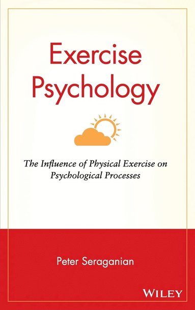 Seraganian, Peter Seraganian - Exercise Psychology, Inbunden