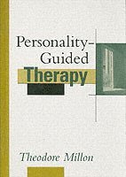 Theodore Millon - Personality-Guided Therapy, Inbunden