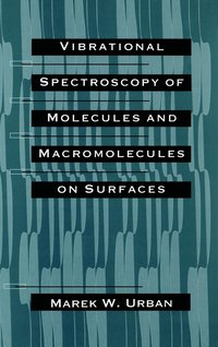 bokomslag Vibrational Spectroscopy of Molecules and Macromolecules on Surfaces