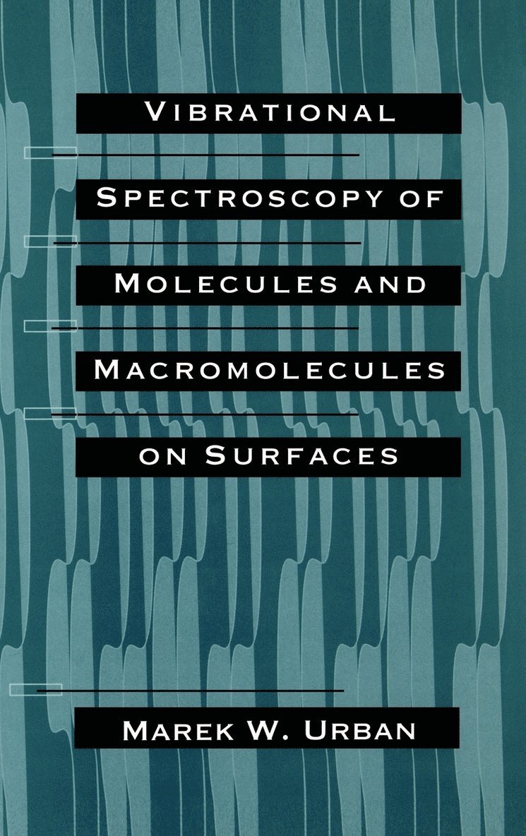 Vibrational Spectroscopy of Molecules and Macromolecules on Surfaces 1