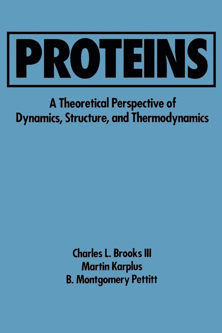 Charles L. Brooks, B. Montgomery Pettitt, Charles L. Brooks, Martin Karplus, B. Montgomery Pettitt, Charles L Brooks, B Montgomery Pettitt, Ilya Prigogine, Stuart A Rice - Proteins, Häftad