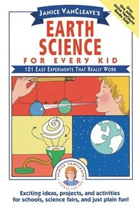 bokomslag Janice VanCleave's Earth Science for Every Kid