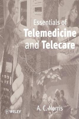Essentials of Telemedicine and Telecare 1